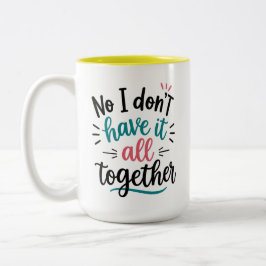 De Café Em Dois Tons Não, eu não tenho tudo sob controle Caneca