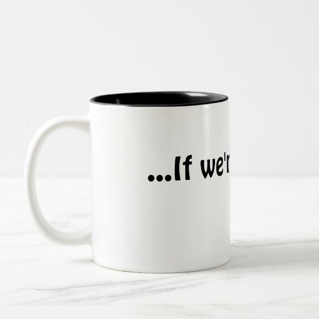 De Café Em Dois Tons ... Se ainda estamos aqui café, caneca (Esquerda)