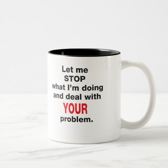 De Café Em Dois Tons Sua caneca do problema (Direita)