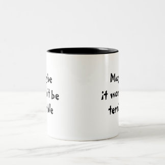 De Café Em Dois Tons Talvez não será caneca terrível