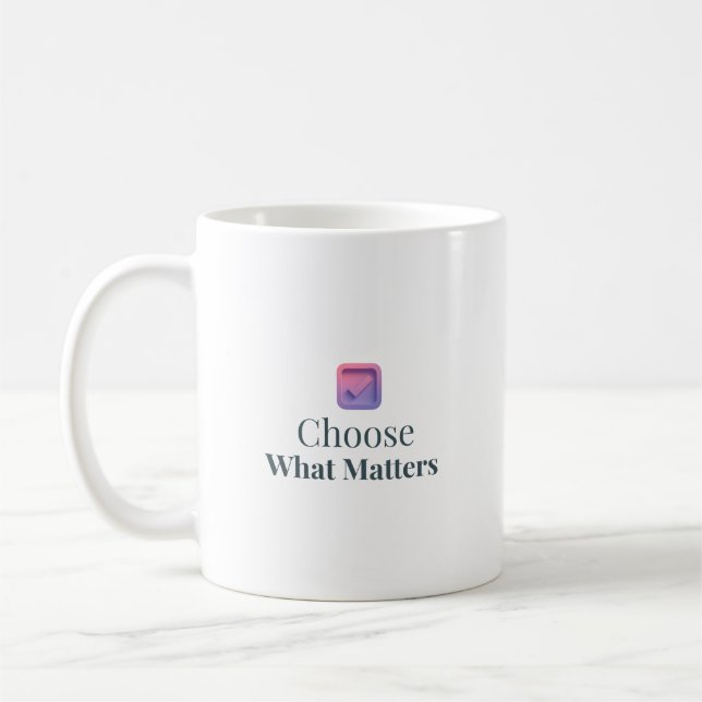 De Café Escolha O Que Importa Caneca Motivacional Minimali (Esquerda)