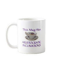 Esta caneca tem inclinações aristocráticas
