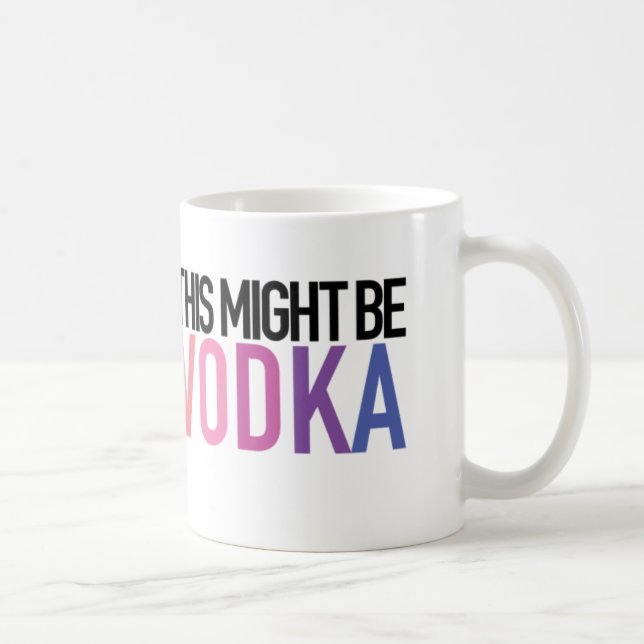 De Café "Esta pôde ser caneca do chá/café da vodca" (Direita)