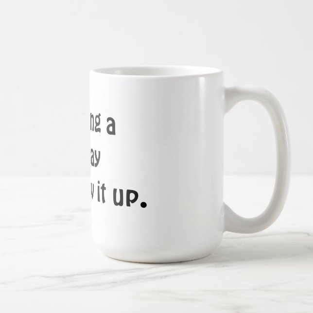 De Café Estou tendo uma boa caneca do dia (Direita)