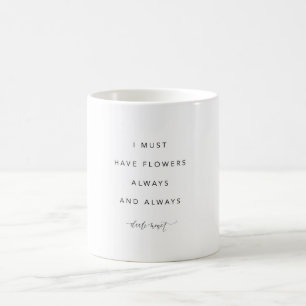 De Café Eu devo ter flores sempre e sempre caneca