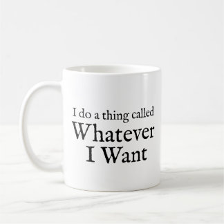 De Café Eu faço uma coisa chamada o que eu quiser caneca d