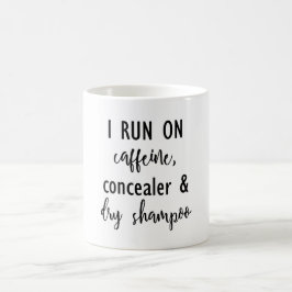 De Café Eu funciono na cafeína, no Concealer & na caneca