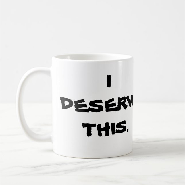 DE CAFÉ "EU MEREÇO ESTA" CANECA (Esquerda)