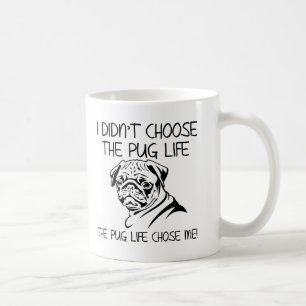 De Café Eu não escolhi a caneca engraçada da vida do Pug