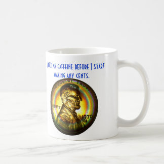 De Café "Eu preciso minha cafeína…" Caneca #2