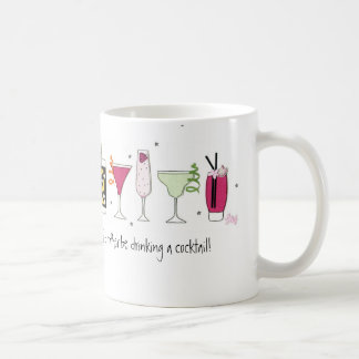 De Café Eu preferencialmente ser bebendo coquetel! Caneca