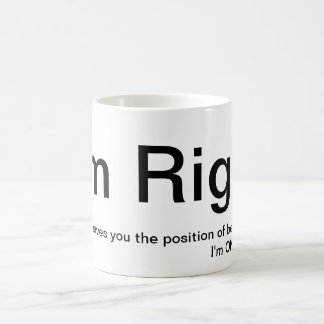 De Café "Eu sou direito, você sou" caneca errada