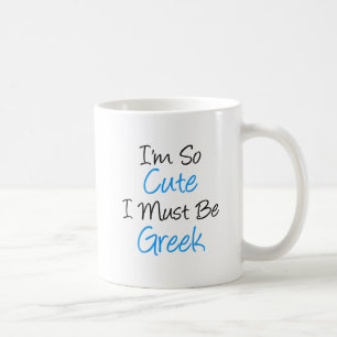 De Café Eu sou tão bonito eu devo ser caneca grega
