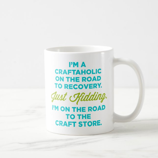 De Café Eu sou um Craftaholic na estrada à caneca da (Direita)