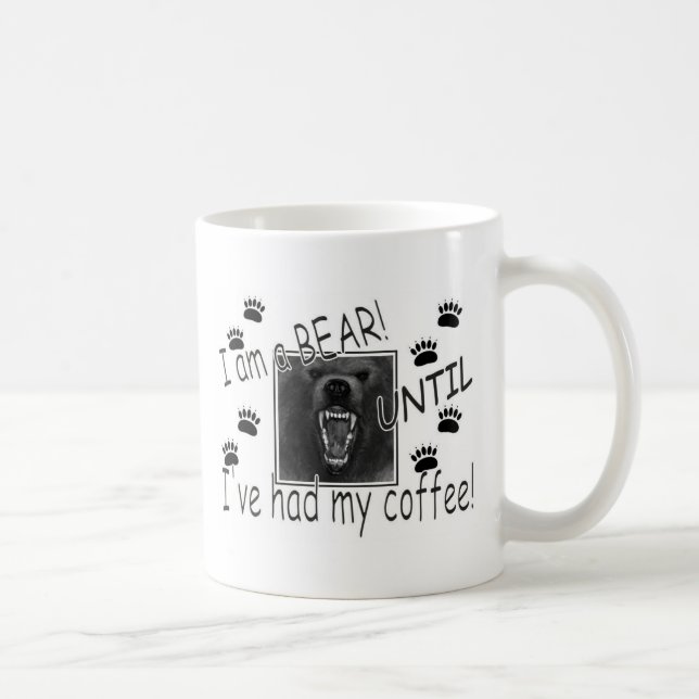 De Café Eu sou um urso ATÉ QUE eu tenha meu café!  Caneca (Direita)