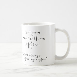 De Café Eu te amo mais do que o café… Caneca