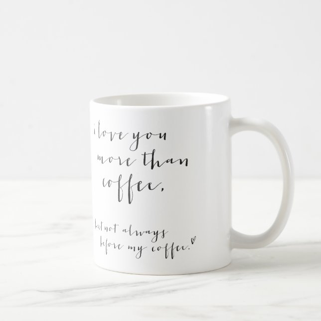 De Café Eu te amo mais do que o café… Caneca (Direita)