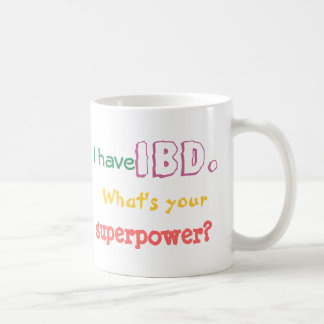 De Café Eu tenho IBD. Que é sua superpotência? caneca para