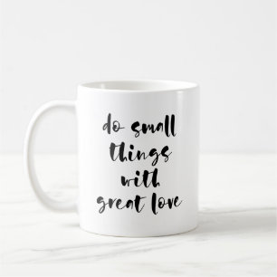 De Café Faça coisas pequenas com a caneca do excelente