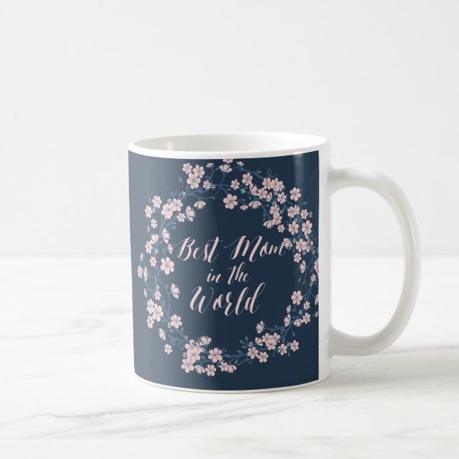 De Café Fita Floral Rosa, A Melhor Mãe Na Caneca Do Mundo (Direita)