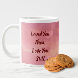 De Café Grande Caneca Jumbo "Amava Você Então, Amo Você Ainda"