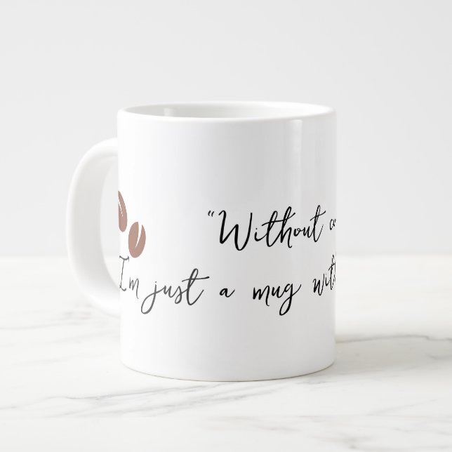 De Café Grande Sem café, sou só uma caneca sem propósito (Frente Esquerda)