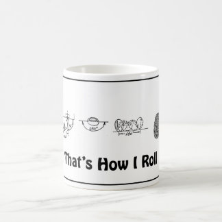 De Café Isso é como eu rolo - caneca