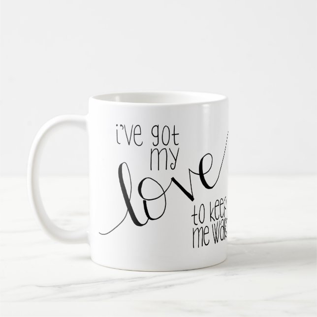 De Café I've conseguiu meu amor manter-me caneca morna (Esquerda)