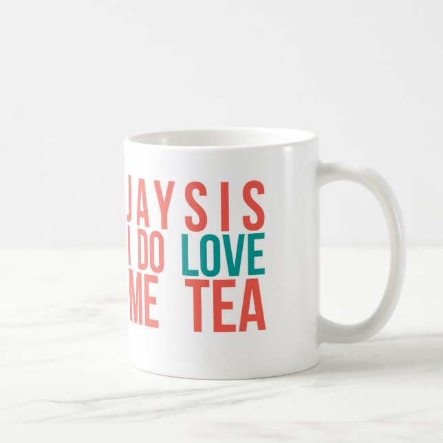De Café "Jaysis eu amo-me caneca engraçada do chá" (Direita)
