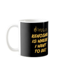 "KENOSHA É ONDE EU QUERO SER" A CANECA W/LYRICS