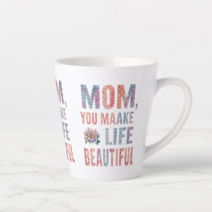 De Café Latte Mãe, Você Torna A Vida Bonita - Pequena Caneca Lat