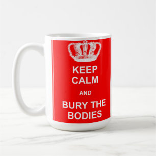 De Café Mantenha a Calma e Enterre os Corpos Caneca Divert