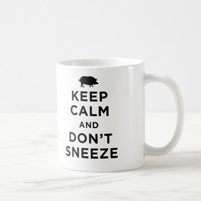 De Café Mantenha a calma e não sneeze caneca (Direita)