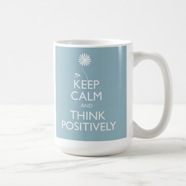 De Café Mantenha a calma e pense positivamente a caneca (Direita)