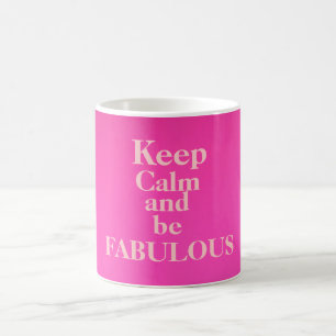 De Café Mantenha a calma e seja caneca fabulosa/rosa