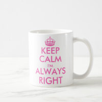 Mantenha a calma, estou sempre certa | Caneca engr