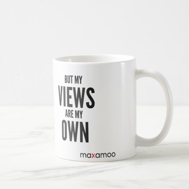 De Café Mas minhas opiniões são minha própria caneca (Direita)