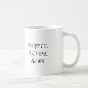 De Café Mesma Pergunta Mesma Resposta Mesmo Amor Caneca pa