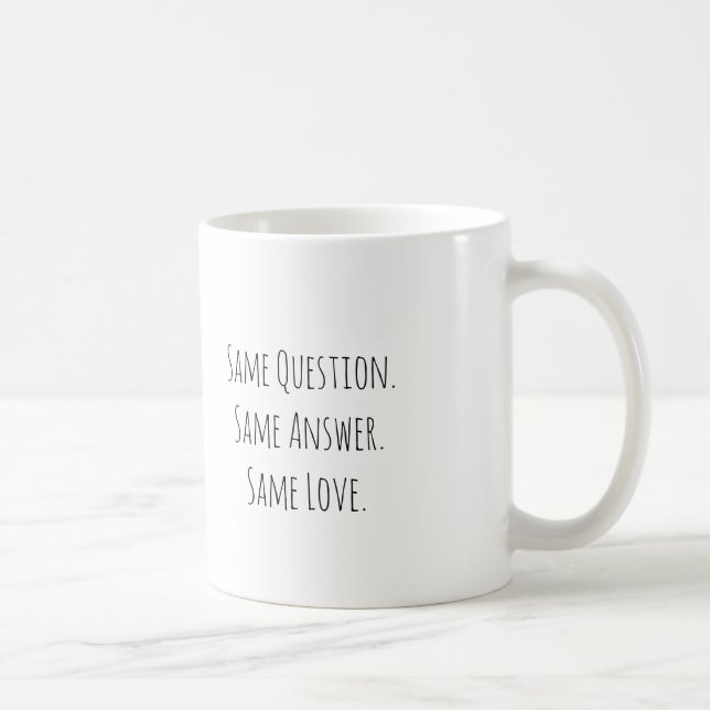 De Café Mesma Pergunta Mesma Resposta Mesmo Amor Caneca pa (Direita)