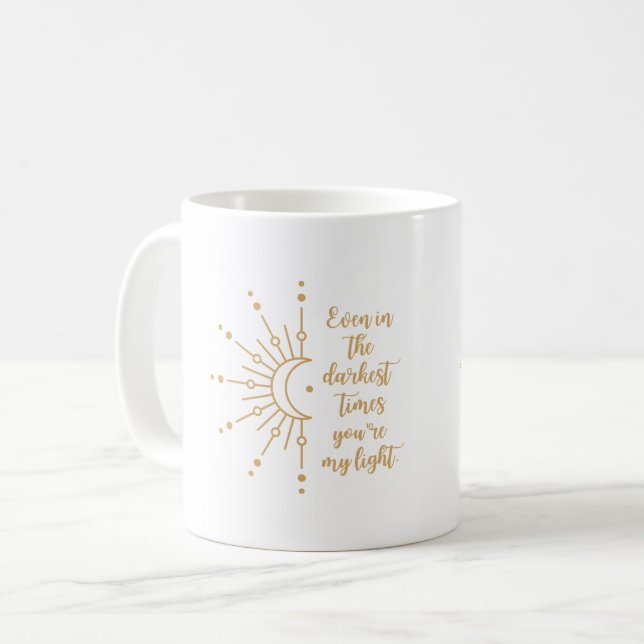 De Café Mesmo nos tempos mais escuros, você é minha caneca (Frente Esquerda)