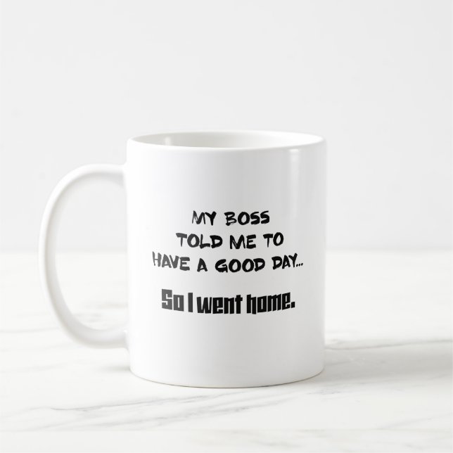 De Café Meu chefe disse-me para ter uma caneca do bom dia (Esquerda)