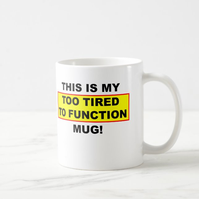 De Café Minha Caneca Engraçada Estou Muito Cansado Para Fu (Direita)