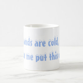 De Café Minhas mãos são caneca fria