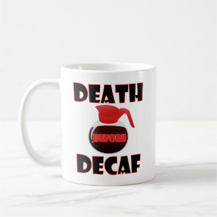 De Café Morte Antes do Descafeinado Caneca Divertida