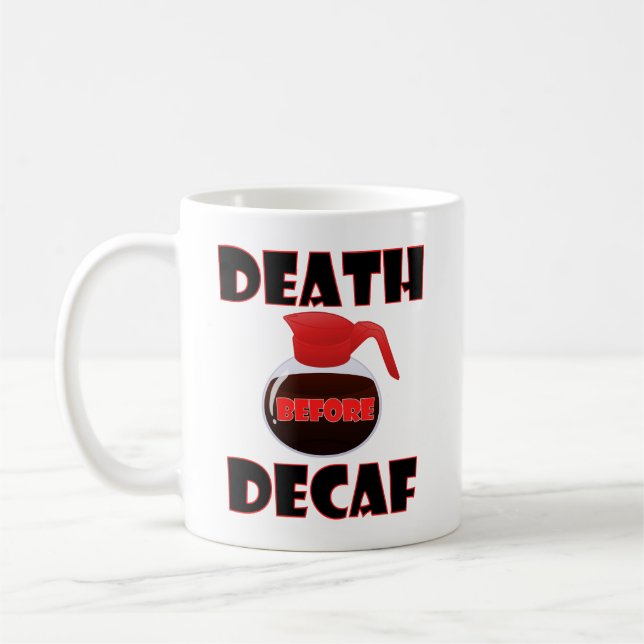 De Café Morte Antes do Descafeinado Caneca Divertida (Esquerda)