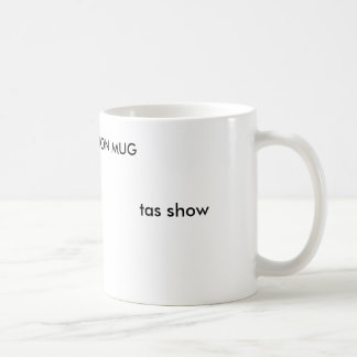 De Café mostra do tas, tas, CANECA da EDIÇÃO LIMITADA