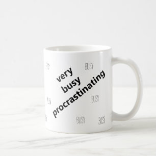 De Café Muito Ocupado Procrastinando Caneca Engraçada