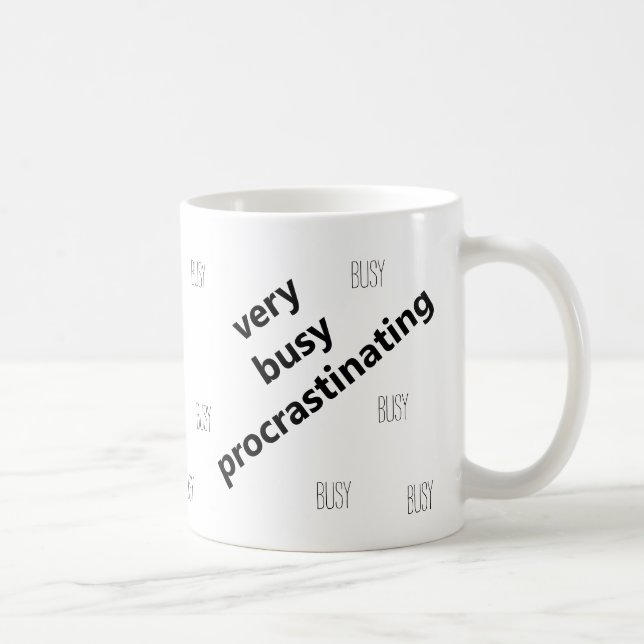 De Café Muito Ocupado Procrastinando Caneca Engraçada (Direita)