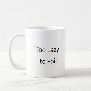 De Café Muito preguiçoso para falhar caneca engraçada