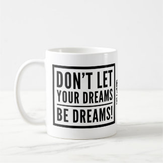 De Café Não deixe seus sonhos ser caneca inspirador dos